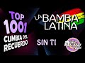 LA BAMBA LATINA - SIN TI - Cumbia Boliviana del Recuerdo