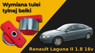 Wymiana tulei tylnej belki Renault Laguna II