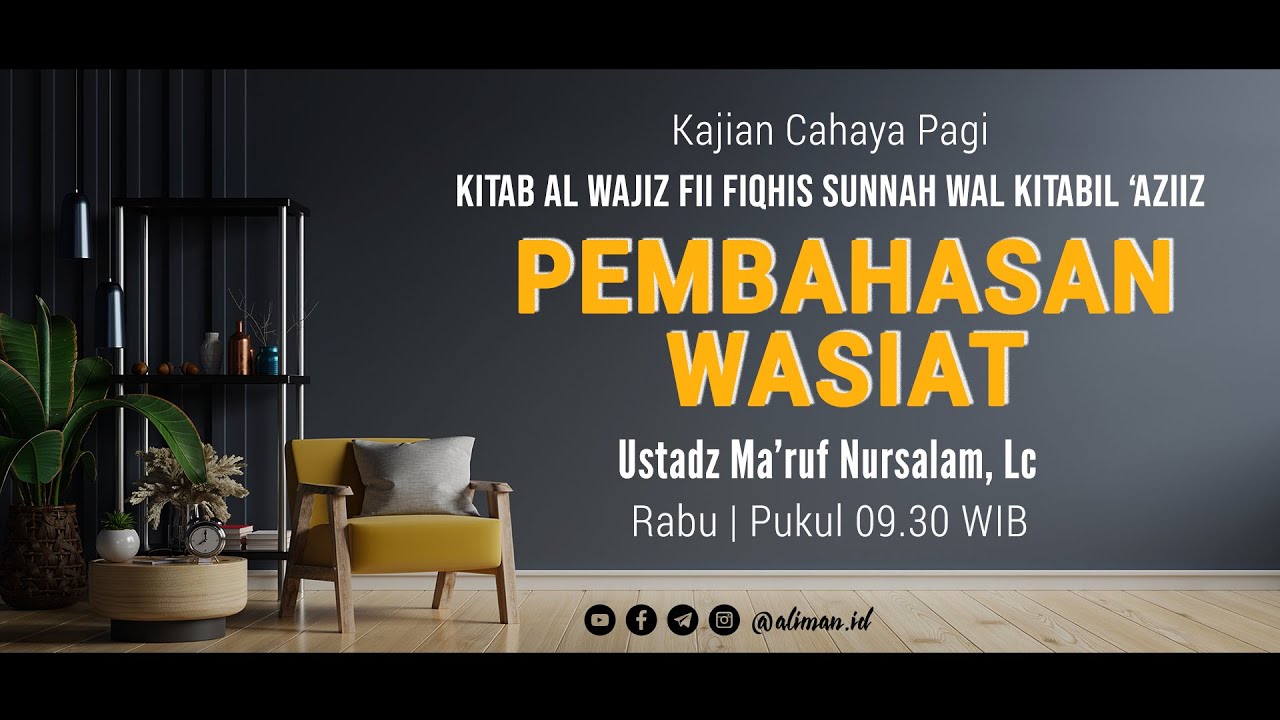 [L I V E] Kitab Al-Wajiz | Pembahasan Wasiat, Pemateri : Ustadz Ma'ruf Nursalam, Lc