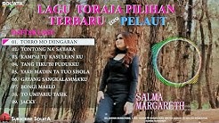 LAGU TORAJA PILIHAN TERBARU SALMA MARGARETH [Edisi Pelaut]  - Durasi: 49:39. 