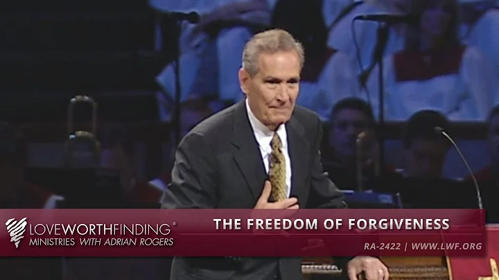 Adrian Rogers: Freedom of Forgiveness #2422