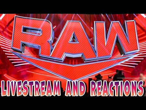 MONDAY NIGHT RAW (LIVESTREAM AND REACTIONS)