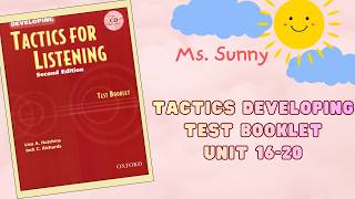 Tactics for Listening Developing (TEST BOOKLET) - Unit 16-20
