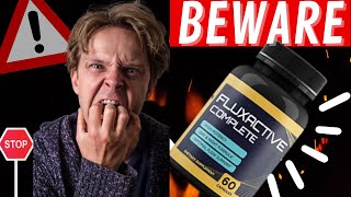 FLUXACTIVE – ((BEWARE)) - Fluxactive Review - FLUXACTIVE COMPLETE - Fluxactive Complete Review