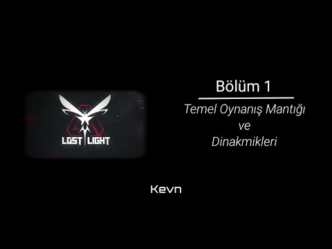 Temel Oyun Mantığı ve Dinamikleri | Lost Light Türkçe [01]