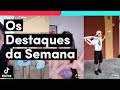 Os que mais se destacaram nesta semana no TikTok Brasil