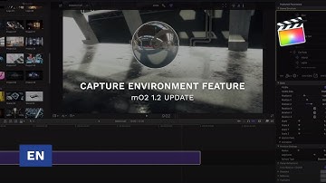 mO2 FCP Plugin 1.2 Update Tutorial - How to use the new Capture Environment feature - MotionVFX