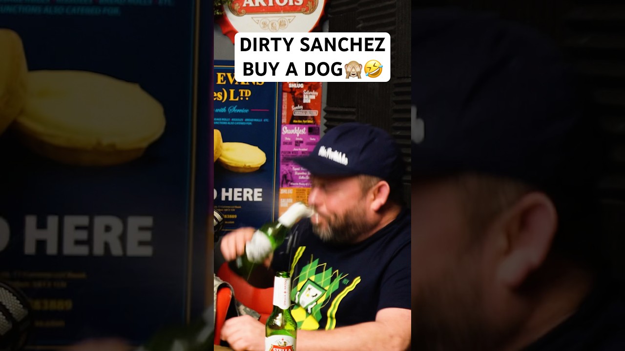 DIRTY SANCHEZ BUY A DOG🙈🤣 