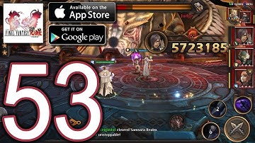 FINAL FANTASY AWAKENING Android iOS Walkthrough - Part 53 - Chapter 20: War of the End