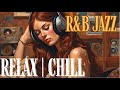 【 R&B | JAZZ 53 】Cozy music / Chill / sleep / study / RELAX / CAFE