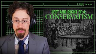 Left and Right Ep.4: Conservatism