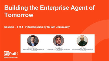 Session 1 - Agentic Automation Building the Enterprise Agent of Tomorrow