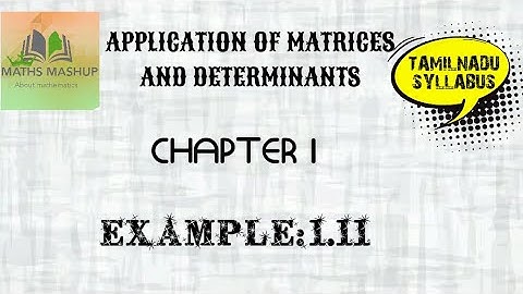 EXAMPLE:1.11|APPLICATION OF MATRICES AND DETERMINANTS|CHAPTER 1|CLASS 12TH STANDARD IN TAMIL