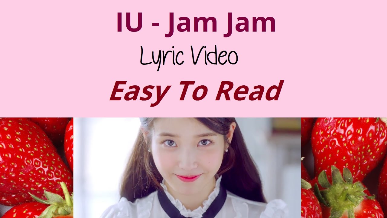 IU Jam Jam Lyrics Easy to Read YouTube