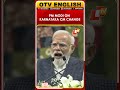 PM Modi In Surat On Why Congress Changed Karnataka CM | OTV