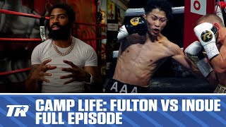 Camp Life: Fulton vs Inoue | FULL EPISODE