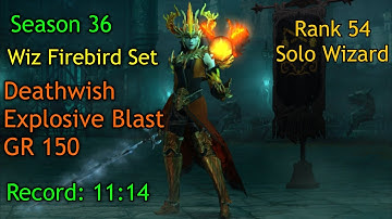 Season 36 Wizard Firebird Explosive Blast GR 150 11:14 (NA) - Diablo 3