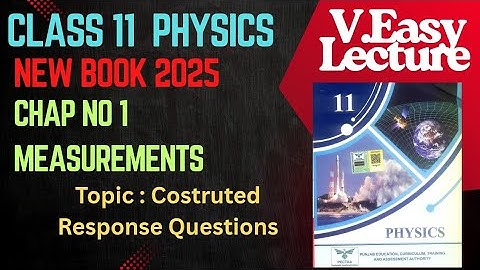 Constructed Response Questions (part-1), Chapter 1, Measurements, Class 11, New book 2025