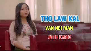 Download Lagu Van Nei Man // Tho Law Kal Lyric // Pathian hla Download Lagu Van Nei Man // Tho Law Kal Lyric // Pathian hla
