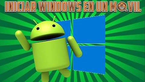 Instalar y iniciar Windows en un móvil Android *NO ROOT