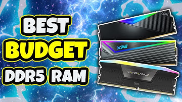 Top 5 Best Budget DDR5 RAM (2025) | Budget RAM Kits for Gaming