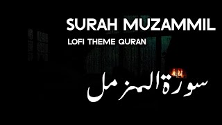 Surah Muzammil | سورة مزمل | Lofi Quran For Sleep/Study Sessions - Relaxing Quran With Rain Sound