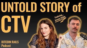 The Untold Story of CTV | With Jeremy Rubin