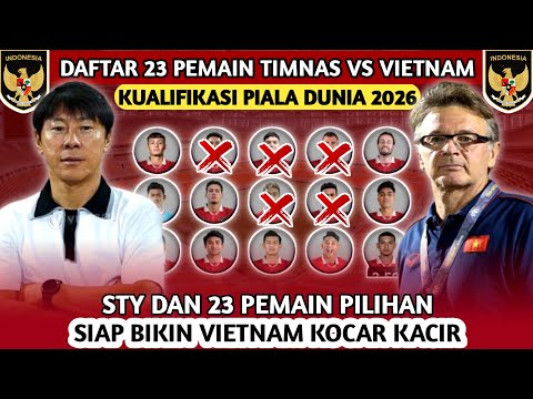 DAFTAR 23 PEMAIN TIMNAS INDONESIA VS VIETNAM BERPOTENSI DIPILIH STY UNTUK KUALIFIKASI PIALA DUNIA