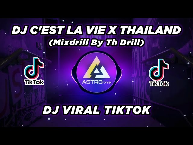 DJ C'EST LA VIE THAILAND VIRAL TIKTOK (MIXDRILL BY TH DRILL) class=