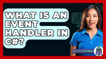 What Is An Event Handler In C#? - Next LVL Programming