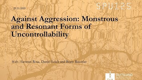Against Aggression: Monstrous and Resonant Forms of Uncontrollability