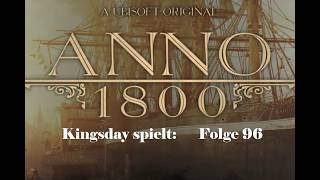 Anno 1800 #96 - Weiter geht es!