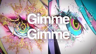 Video-Miniaturansicht von „八王子P × Giga「Gimme×Gimme feat. 初音ミク・鏡音リン」“