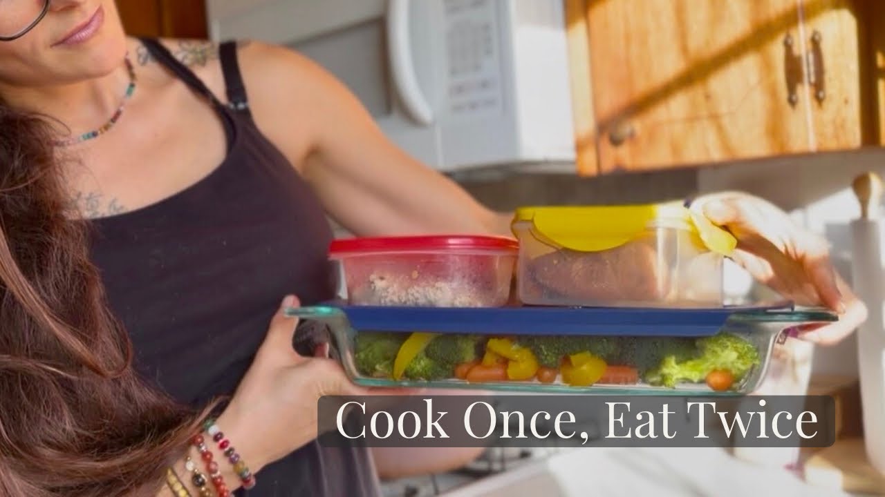How I Cook Once and Eat Twice Every Day