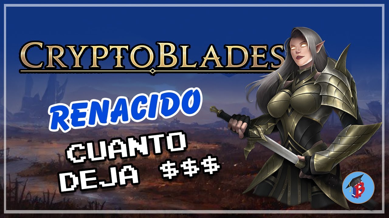 CRYPTOBLADES RENACE!? / Vale la pena entrar? / Rentabilidad