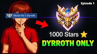 I’M GOING FOR 1000 STARS USING DYRROTH ONLY!