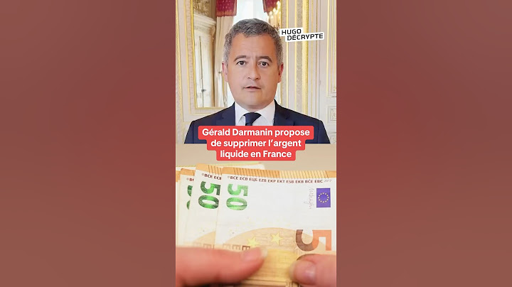 Gérald Darmanin propose de supprimer l’argent liquide en France, voici pourquoi