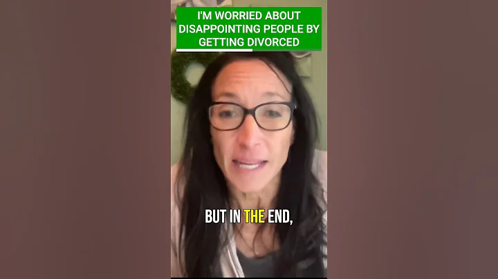 I'm worried about disappointing people by getting divorced