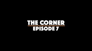 The Corner Ep7 - Phonte, August Greene, Johhny Filter