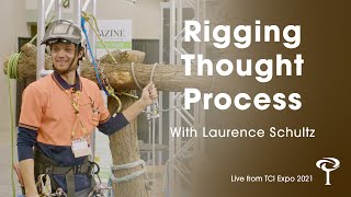 Rigging Thought Processes | Laurence Schultz | TCI Expo 2021| The Tree Care Industry Association