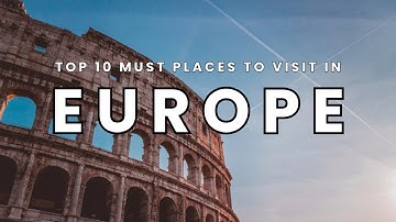 Top 10 Must-Visit Places in Europe | Ultimate Travel Bucket List 2024!