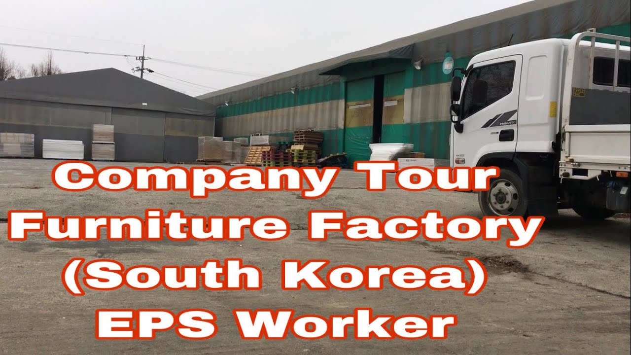 Company Tour in South Korea Furniture Factory EPS Worker annbert
