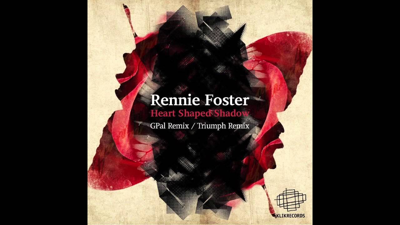 Rennie Foster - Heart Shaped Shadow (Triumph Remix) [Klik Recordings]