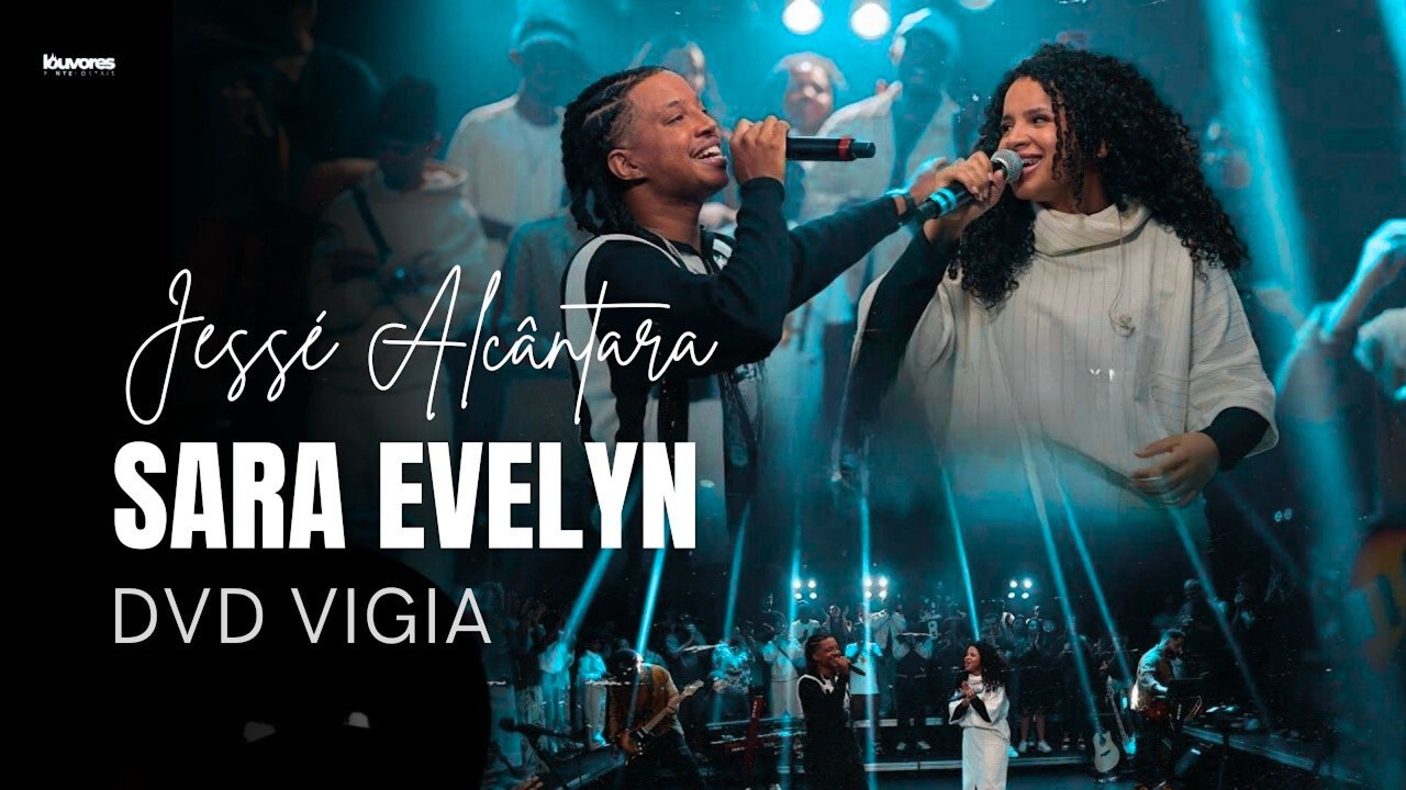Sara Evelyn | Os Melhores Clipes - [DVD Vigia]