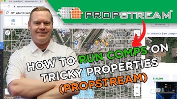 How to Run Comps on tricky properties (Propstream)