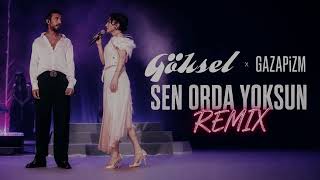 Göksel x Gazapizm - Sen Orda Yoksun (Oğuzhan Aksoy Remix)