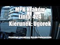 Linia: 424, kierunek: Ugorek - MPK Kraków | Cabview Electric Bus