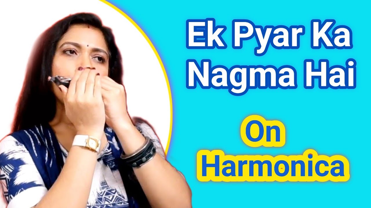 Ek Pyar Ka Nagma hei Instrumental Harmonica/Mouth Organ By Jhumpa Roy lovemonicajhumparoy