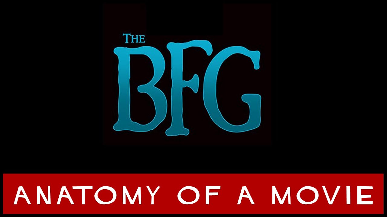 The Bfg Review Anatomy Of A Movie Youtube