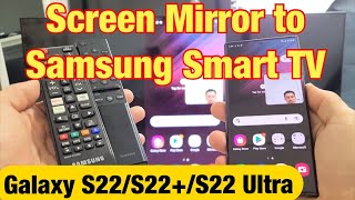 Galaxy S22/S22+/S22 Ultra: How to Wireless Screen Mirror to Samsung Smart TV